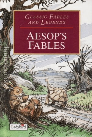 Classic Fables and Legends Aesop’s Fables (Published by Ladybird)