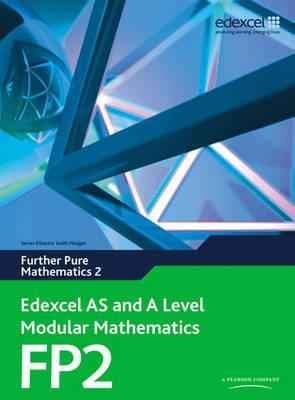 Edexcel AS and A Level Modular Mathematics Further Pure Mathematics 2 (FP2) Math