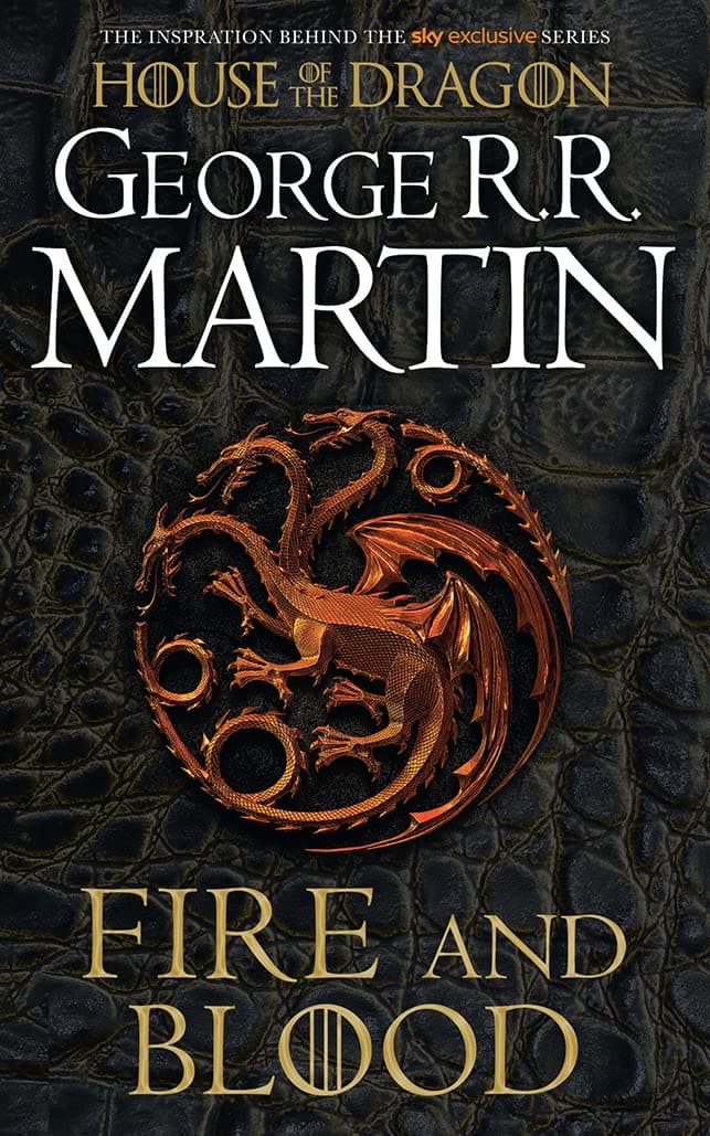 Fire And Blood : GAME OF THRONES
