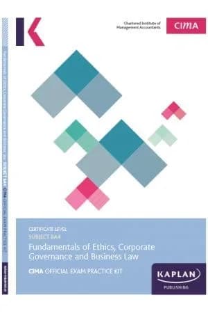 BA4 Exam Kit(Fundamentals of Ethics, Corporate Governance & Business Law)-Kaplan