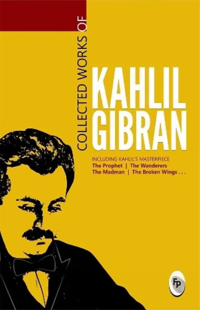 Collected Works Of Kahlil Gibran
