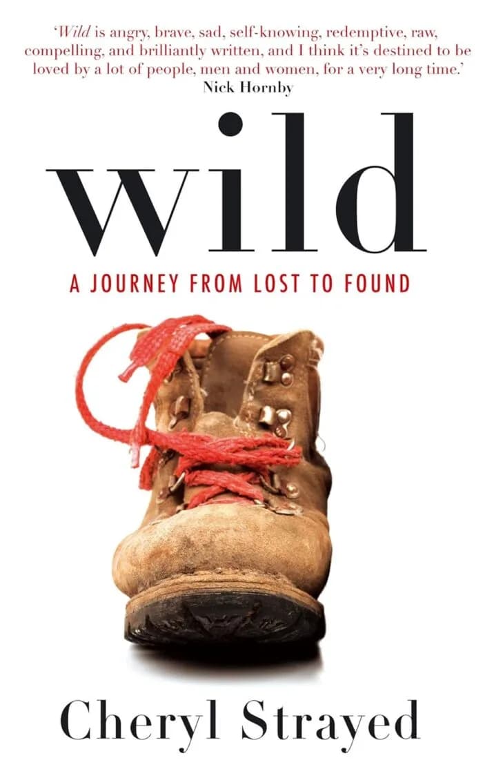 Wild : A Journey from Lost to Found