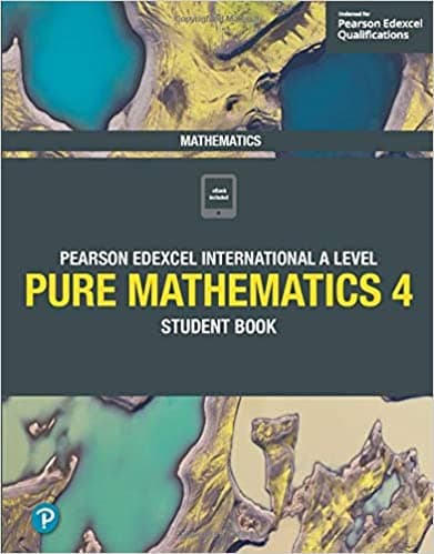 Edexcel A Level Pure Mathematics 4 Student Book Math