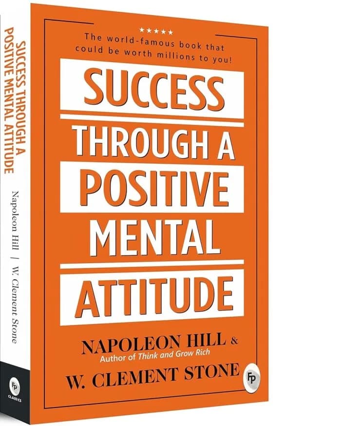 Success Through A Positive Mental Attitude