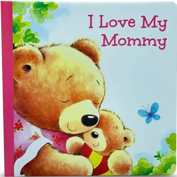 I Love My Mommy Board book