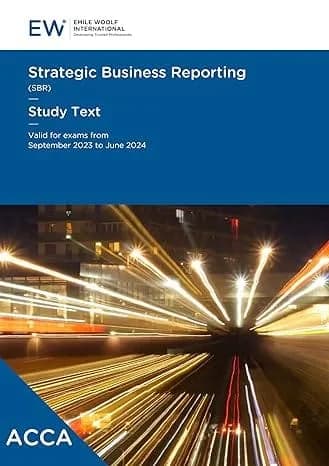 ACCA Strategic Business Reporting (SBR) – Study Text – 2023-24 (ACCA – 2023-24)