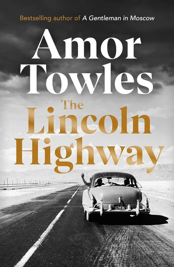 The Lincoln Highway: A New York Times Number One Bestseller