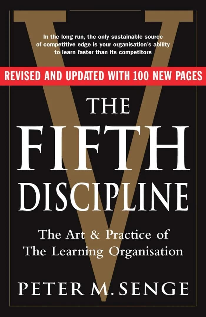 The Fifth Discipline: The Art And Practice Of The Learning Organization: Second Edition
