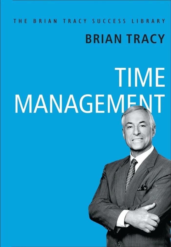 Time Management: The Brian Tracy Success Library