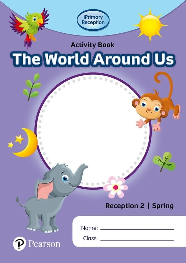 Primary Reception Activity Book: World Around Us, Reception 2, Spring