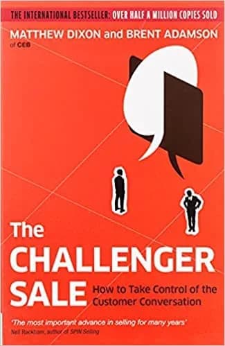 The Challenger Sale: How To Take Control Of The Customer Conversation