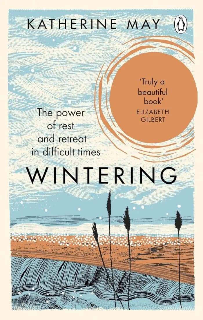 Wintering The Power Of Rest And Retreat In Difficult Times