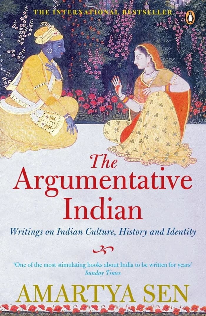 The Argumentative Indian Writings On Indian History, Culture And Identity