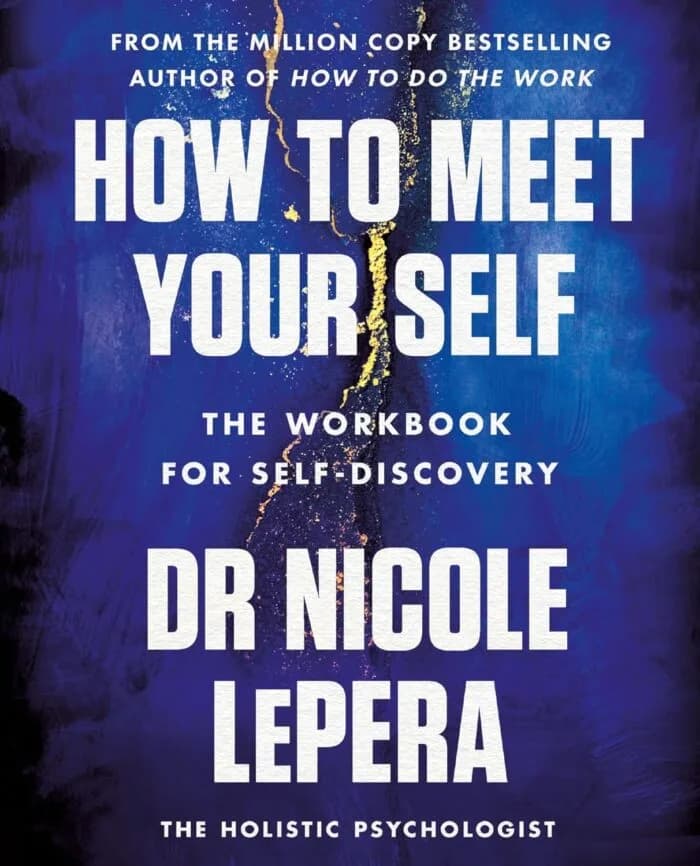 How to Meet Your Self: The Workbook for Self-Discovery