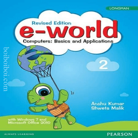 E-world Computer: Basics and Applications, Book –2, By-Anshu Kumar Shweta Malik