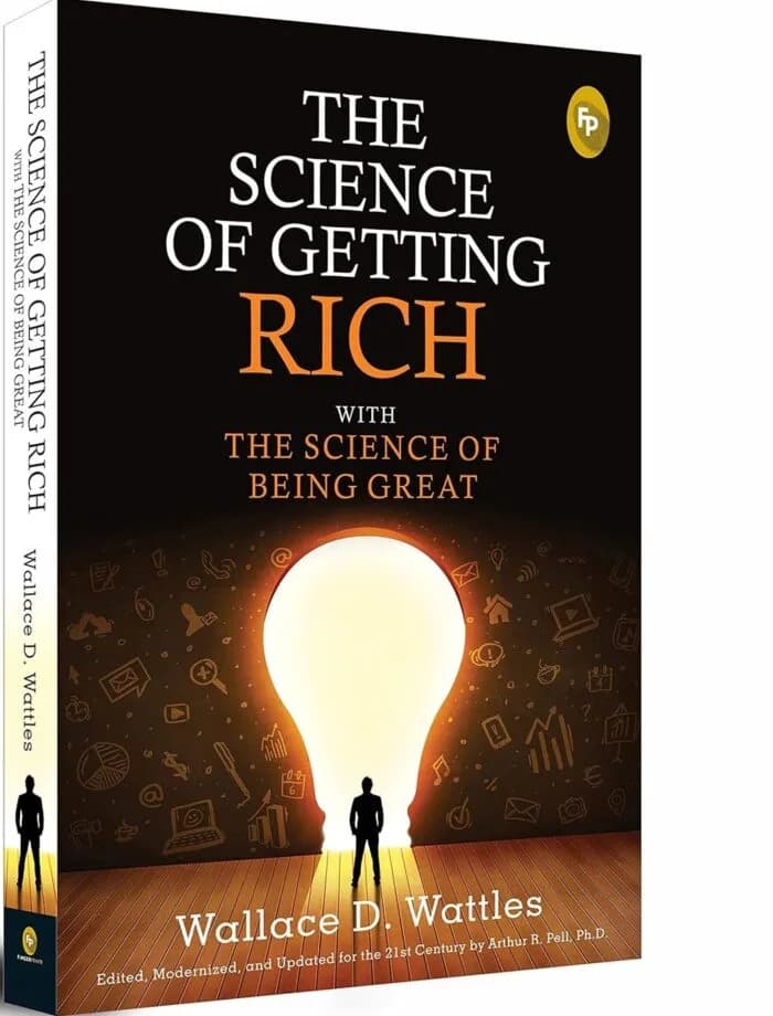 The Science Of Getting Rich With The Science Of Being Great