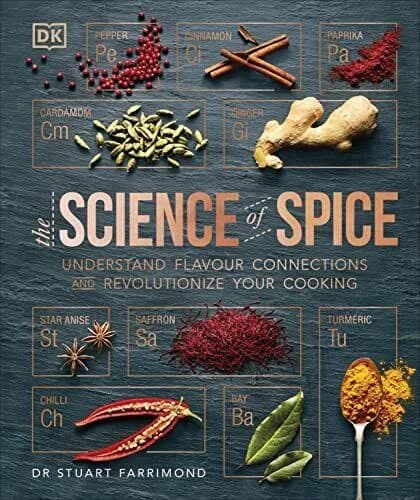 The Science Of Spice: Understand Flavour Connections And Revolutionize Your Cooking Hardcover