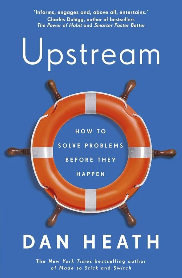 Upstream How To Solve Problems Before They Happen