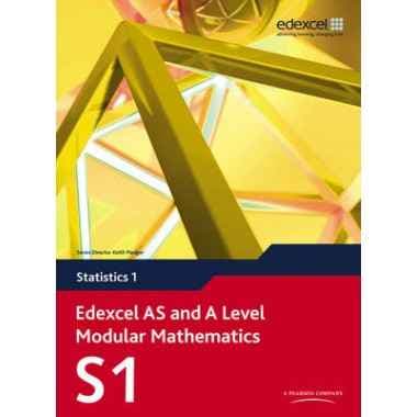 Edexcel AS and A Level Modular Mathematics - Statistics 1 (S1) Math