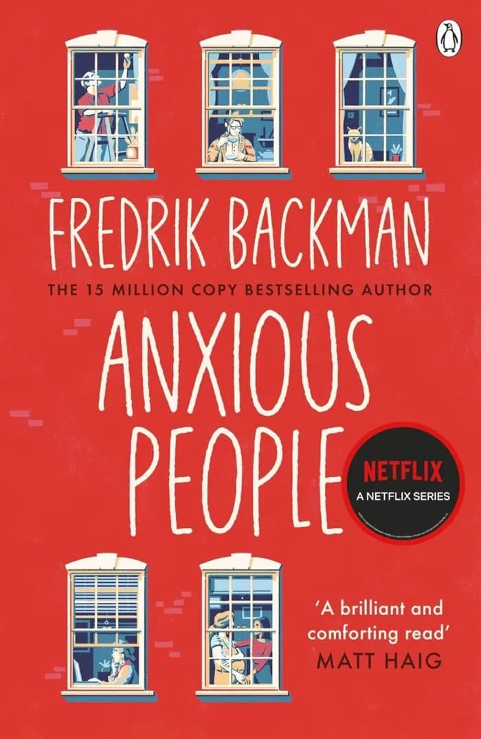 Anxious People: The No. 1 New York Times Bestseller, Now A Netflix TV Series