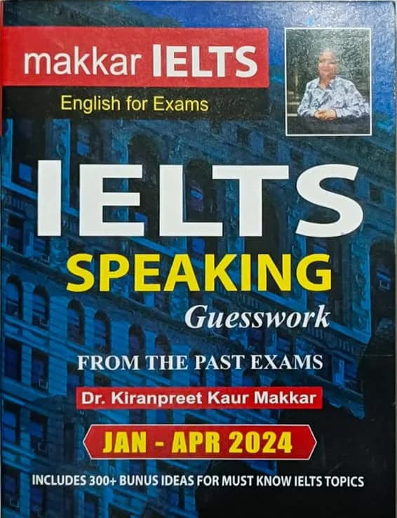 Makkar IELTS Speaking Guesswork From The Past Exams