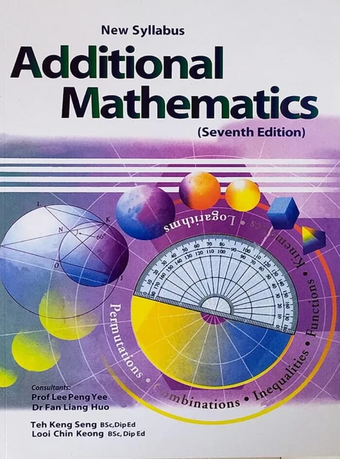 New Syllabus: Additional Mathematics (7th) Edition