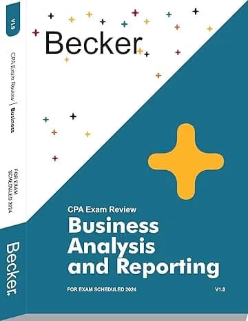 CPA Becker Business Analysis and Reporting Exam Review 1.0 Version