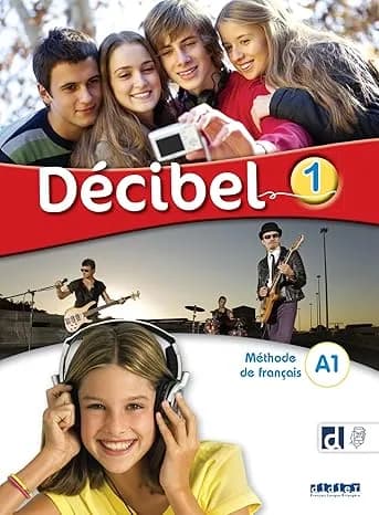 Décibel 1 – Niv. A1 – Livre + didierfle.app: Méthode de français