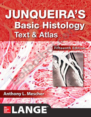 Junqueira’s Basic Histology : Text and Atlas