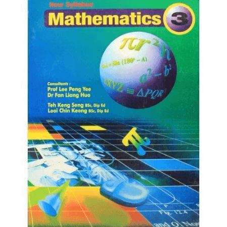 New Syllabus Mathematics 3, 5th Edition- Prof. Lee Peng Yee & DR. Fanliang Huo Math