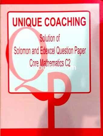 Worked Solution Of Solomon And Edexcel Question Paper C2 for Edexcel A Level by Unique Coaching