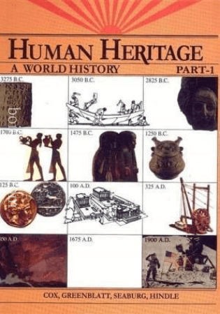 HUMAN HERITAGE, A WORLD HISTORY PART 1- COX, GREENBLATT, SEABURG, HINDLE