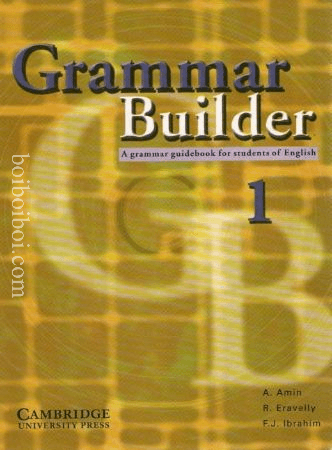 GRAMMAR BUILDER BOOK I – A. AMIN, R ERAVELLY, F.J. IBRAHIM
