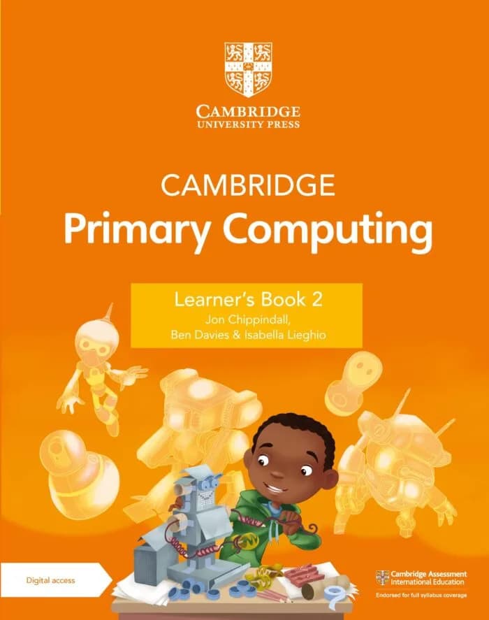 Cambridge Primary Computing Learner’s Book 2