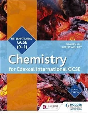 Chemistry : Student Book, Second Edition , Hodder – Edexcel International GCSE ( 9 – 1)