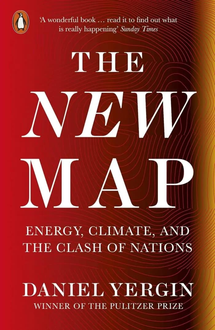 The New Map: Energy, Climate, And The Clash Of Nations