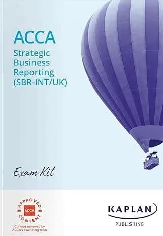 STRATEGIC BUSINESS REPORTING (SBR) – EXAM KIT