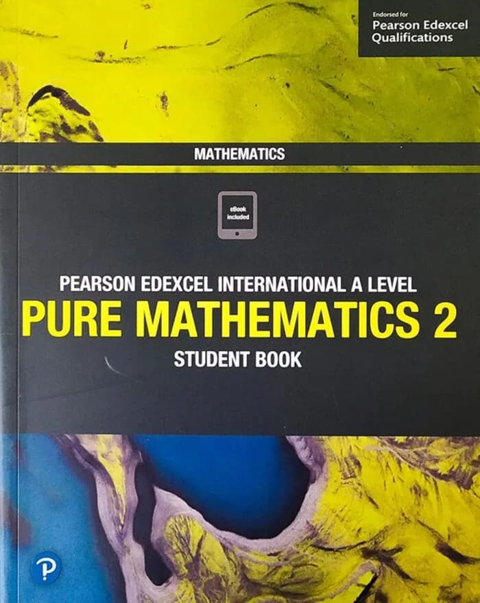 Pearson Edexcel International A Level Pure Mathematics 2 Student Book