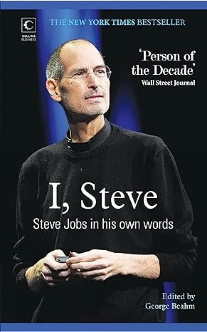 I, Steve – Steve Jobs In His Own Words