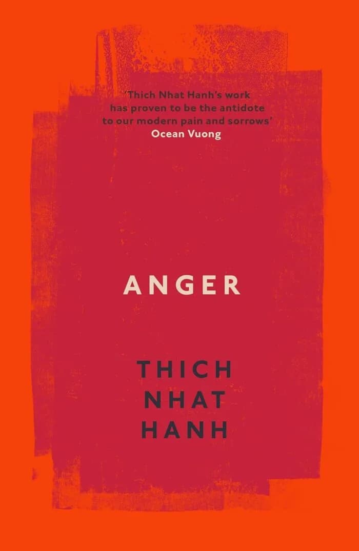 Anger: Buddhist Wisdom For Cooling The Flames