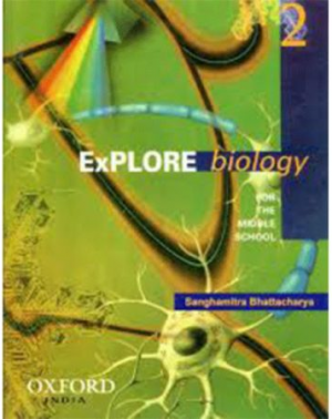 Explore Biology 2- Sanghamitra Bhattacharya