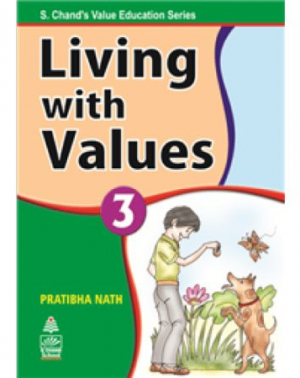LIVING WITH VALUES BOOK 3 – PRATIBHA NATH (S. CHAND)
