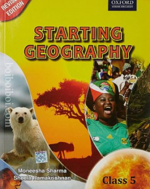 New starting Geography. Class – 5 (New Edition) By – Moneesha Sharma & Sheela Ramakrishna