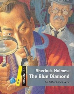 SHERLOCK HOLMES: THE BLUE DIAMOND BY SIR ARTHUR CONAN DOYLE (ONE DOMINOES) OXFORD