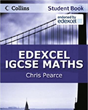Edexcel IGCSE Maths Chris Pearce Student Book (Collins)
